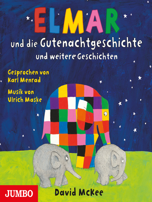 Title details for Elmar und die Gutenachtgeschichte und weitere Geschichten by David McKee - Wait list